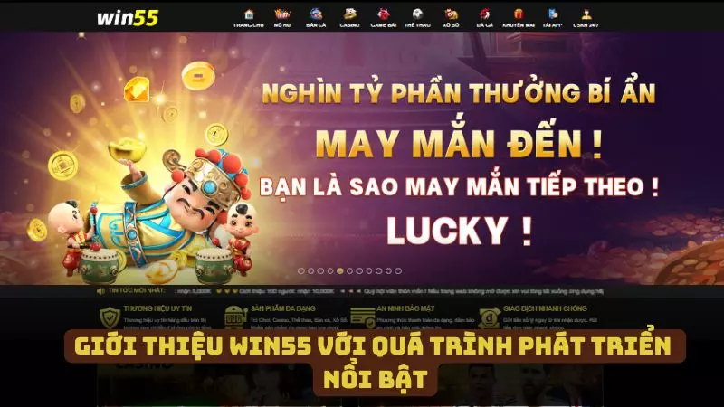 Giới thiệu WIN55 với quá trình hình thành và phát triển