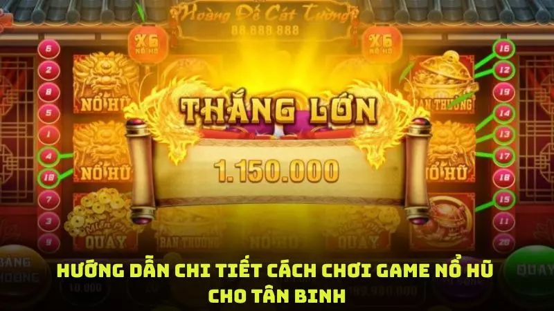 Hướng dẫn chi tiết cách chơi game nổ hũ cho tân binh
