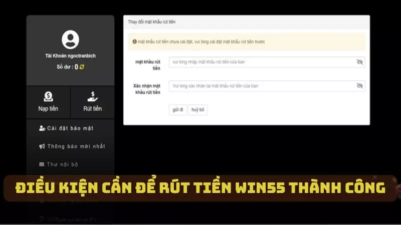 Điều kiện cần để rút tiền WIN55 thành công