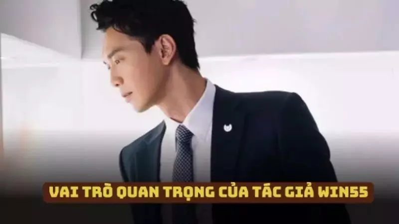 Vai trò của tác giả WIN55 đối với sự phát triển của nhà cái