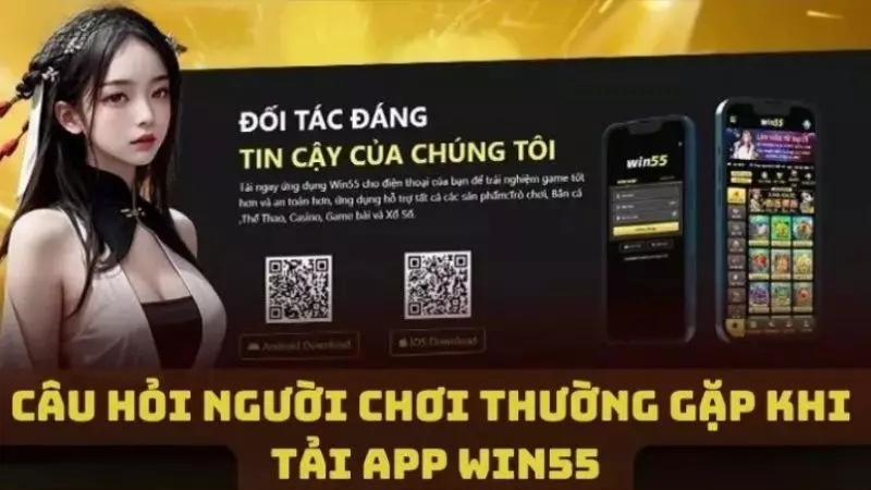 Giải đáp những vấn đề người chơi thường gặp khi tải app WIN55